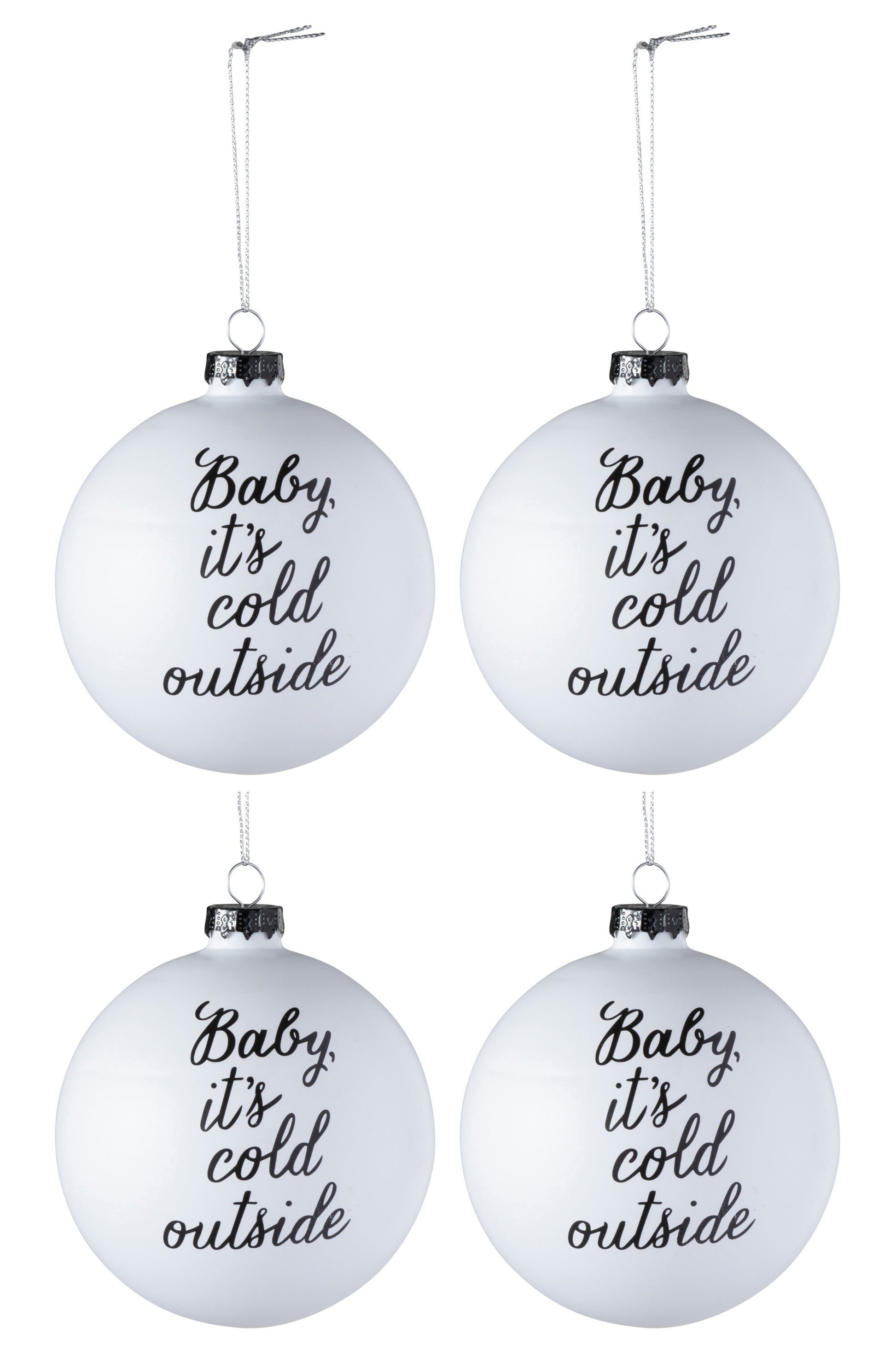 BOX OF 4 CHRISTMAS BAUBLES "BABY IT IS COLD OUTSIDE" GLASS WHITE/BLACK MEDIUM